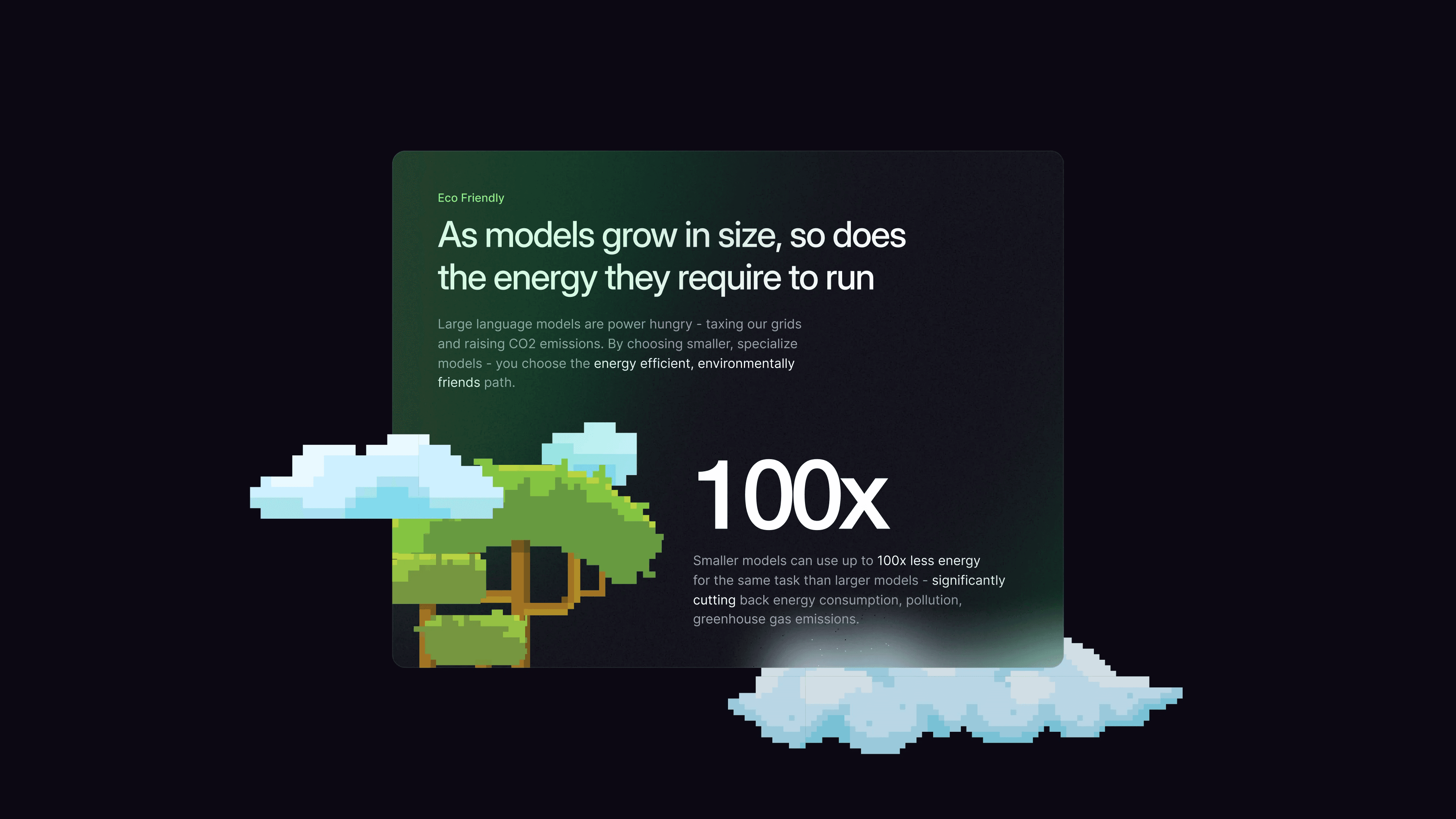 Eco friendly section: As models grow in size, so does the energy they require to run, with a pixel tree and clouds