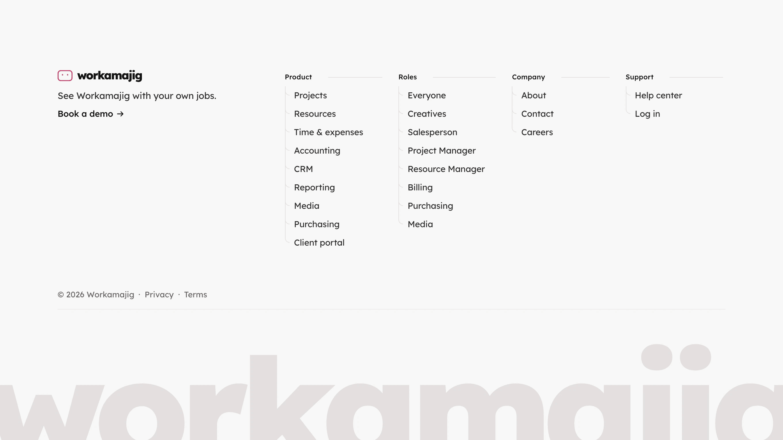Pitched Workamajig website footer: logo and Book a demo link, link columns for Product, Roles, Company and Support, and a large workamajig wordmark along the bottom